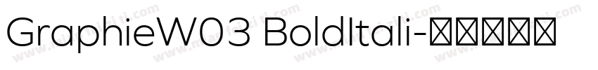 GraphieW03 BoldItali字体转换